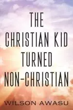 Christian Kid Turned Non-christian