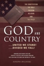 GOD AND COUNTRY ....United We Stand! ....Divided We Fall!