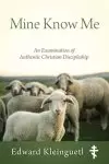 Mine Know Me: An Examination of Authentic Christian Discipleship