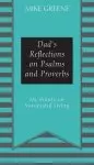 Dad's Reflections on Psalms and Proverbs: My Points on Successful Living