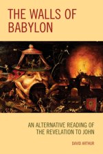 The Walls of Babylon: An Alternative Reading of the Revelation to John