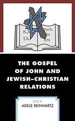 The Gospel of John and Jewish-Christian Relations