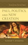 Paul, Politics, And New Creation