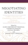 Negotiating Identities: Conflict, Conversion, and Consolidation in Early Judaism and Christianity (200 BCE-600 CE)