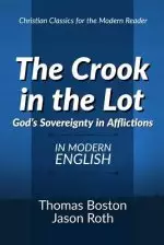 The Crook in the Lot: God's Sovereignty in Afflictions: In Modern English