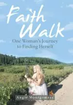 Faith Walk: One Woman's Journey to Finding Herself