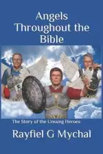 Angels Throughout the Bible: The Story of the Unsung Heroes