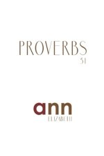 Proverbs 31 - Ann Elizabeth