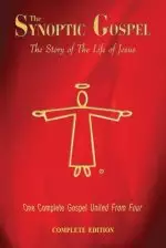 The Synoptic Gospel: The Story of The Life of Jesus