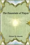 The Essentials of Prayer