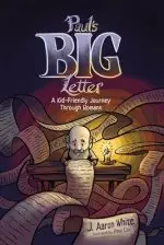 Paul's Big Letter: A Kid-Friendly Journey through the Book of Romans