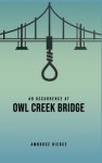 Occurrence At Owl Creek Bridge