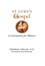 St. Luke's Gospel: A Commentary for Believers