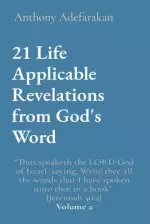 21 Life Applicable Revelations from God's Word: "Thus speaketh the LORD God of Israel, saying, Write thee all the words that I have spoken unto thee i