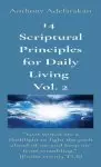 14  Scriptural Principles for Daily Living  Vol. 2: "Your words are a flashlight to light the path ahead of me and keep me from stumbling."  [Psalm 11