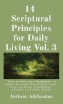 14  Scriptural Principles for Daily Living Vol. 3: "Your words are a flashlight to light the path ahead of me and keep me from stumbling." [Psalm 119: