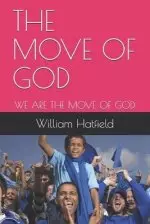 THE MOVE OF GOD: WE ARE THE MOVE OF GOD