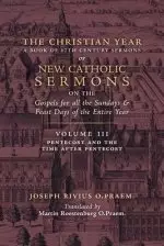 The Christian Year: Vol. 3 (Sermons for Pentecost and the Time after Pentecost)