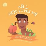 ABC God Loves Me: Exploring FIRST WORDS through the story of the Gospel