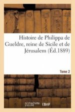 Histoire de Philippa de Gueldre, reine de Sicile et de J