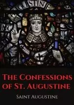 The Confessions of St. Augustine: An autobiographical work by Bishop Saint Augustine of Hippo outlining Saint Augustine's sinful youth and his convers