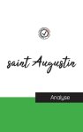 Saint Augustin (etude Et Analyse Complete De Sa Pensee)