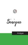 Seneque (etude Et Analyse Complete De Sa Pensee)