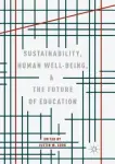 Sustainability, Human Well-Being, and the Future of Education