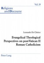 Evangelical Theological Perspectives on Post-Vatican II Roman Catholicism