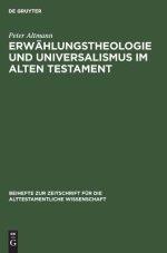 Erwahlungstheologie Und Universalismus Im Alten Testament