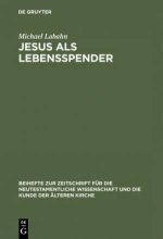 Jesus ALS Lebensspender