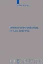 Profanitat und Sakralisierung im Alten Testament