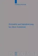 Profanitat und Sakralisierung im Alten Testament