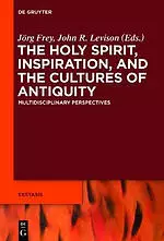 The Holy Spirit, Inspiration, and the Cultures of Antiquity