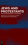 Jews and Protestants: From the Reformation to the Present