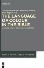 The Language of Colour in the Bible: Embodied Colour Terms Related to Green