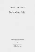 Defending Faith: Lutheran Responses to Andreas Osiander's Doctrine of Justification, 1551-1559