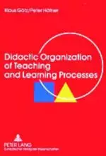 Didactic Organization of Teaching and Learning Processes; A Textbook for Schools and Adult Education