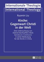 Kirche: Gegenwart Christi In Der Welt