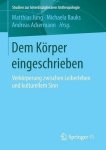 Dem Koerper Eingeschrieben