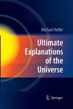 Ultimate Explanations of the Universe