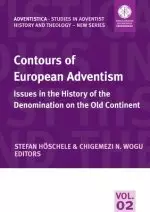 Contours of European Adventism:Issues in the History of the Denomination on the Old Continent