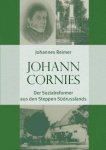 Johann Cornies: Der Sozialreformer aus den Steppen S