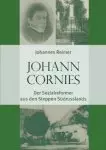 Johann Cornies: Der Sozialreformer aus den Steppen S