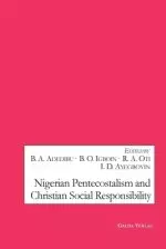 Nigerian Pentecostalism and Christian Social Responsibility