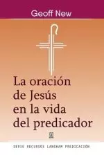 Oracion De Jesus En La Vida Del Predicador