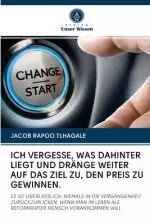 Ich Vergesse, Was Dahinter Liegt Und Drange Weiter Auf Das Ziel Zu, Den Preis Zu Gewinnen.