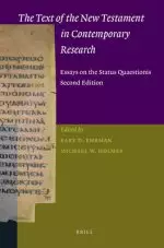 The Text of the New Testament in Contemporary Research: Essays on the Status Quaestionis. Second Edition