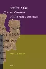 Studies in the Textual Criticism of the New Testament