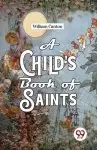 A Child'S Book Of Saints